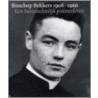 Bisschop Bekkers 1908-1966 door Kees Hakvoort