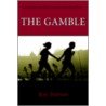 Gamble by Burton Ray Burton
