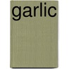 Garlic door Mindell Earl