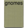 Gnomes door David Northrop