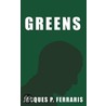 Greens by Jacques P. Ferraris