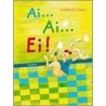 Ai... Ai... Ei! by Linda de Haan