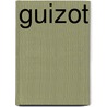 Guizot by Douglas Johnson