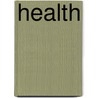 Health by Diane Andrews Henningfeld