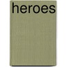 Heroes door Grace Rhys