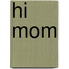 Hi Mom door Jim Catlett