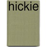 Hickie door Bill A. Hicks