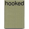 Hooked by Howard T. Brody