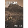 Huecos by Claude Hall