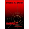 Impact door Eugen M. Bacon