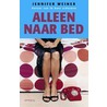 Alleen naar bed by Jennifer Weiner