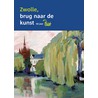 Zwolle brug naar de kunst