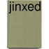 Jinxed