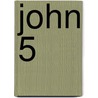 John 5 door Onbekend