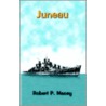 Juneau door Robert P. Macey