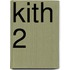 Kith 2
