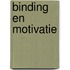 Binding en motivatie