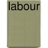 Labour by John Chalmers Morton