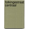 Folkingestraat Centraal door Onbekend