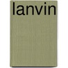 Lanvin door Elisabeth Barillé