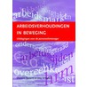 Arbeidsverhoudingen in beweging