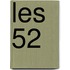 Les 52