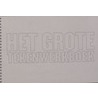 Het Grote TekenWerkBoek by Unknown