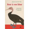 Roze is een kleur by J. van der Ven