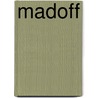 Madoff door Erin Arvedlund