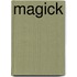 Magick