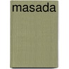 Masada door Juan Jose Benitez