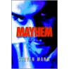 Mayhem door Steven Mann
