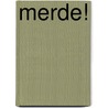 Merde! by Geneviève