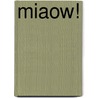 Miaow! door Steve Cox
