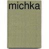 Michka door Marie Colmont