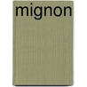 Mignon by J.T. De Saint-Germain