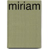 Miriam by John Greenleaf Whittier