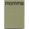 Momma door Rupert Hughes