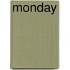 Monday by Mary Lindeen