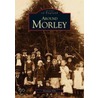 Morley by Norman Ellis