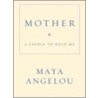 Mother door Maya Angelou