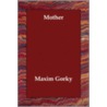 Mother by Maxim Gorki