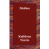 Mother door Kathleen Thompson Norris