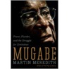 Mugabe by Martin Meredith