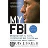 My Fbi by Louis J. Freeh