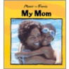 My Mom by Mary Auld