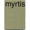Myrtis by Lydia Howard Sigourney