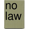 No Law by H. Jefferson Powell