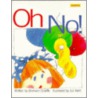 Oh No! door Bronwen Scarffe