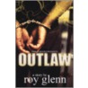 Outlaw door Roy Glenn
